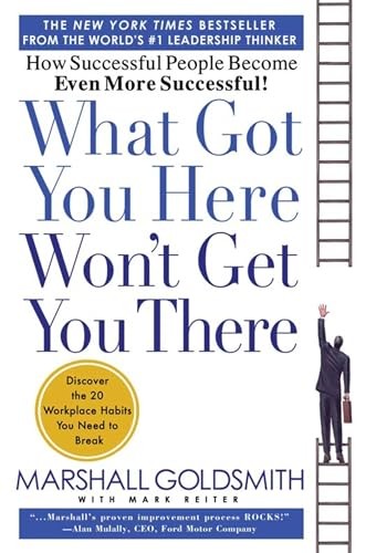 What Got You Here Won&rsquo;t Get You There:…, Reiter, Mark