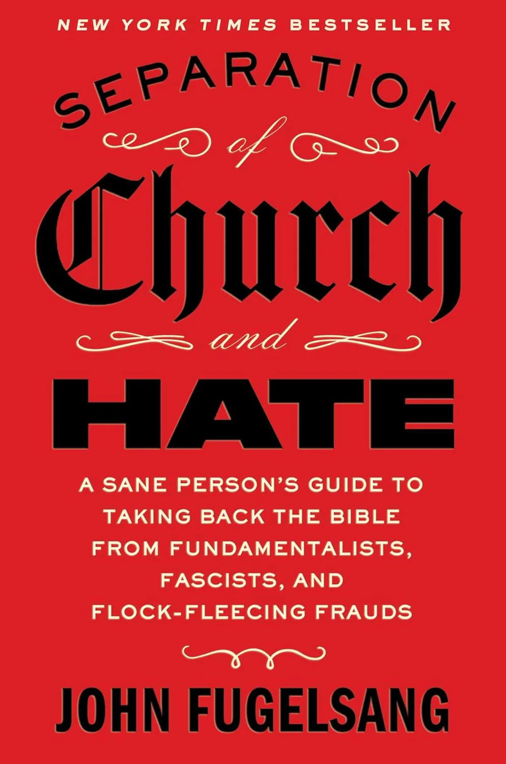 Separation of Church and Hate: A Sane Person&rsquo;s Guide to Taking Back the Good Boo