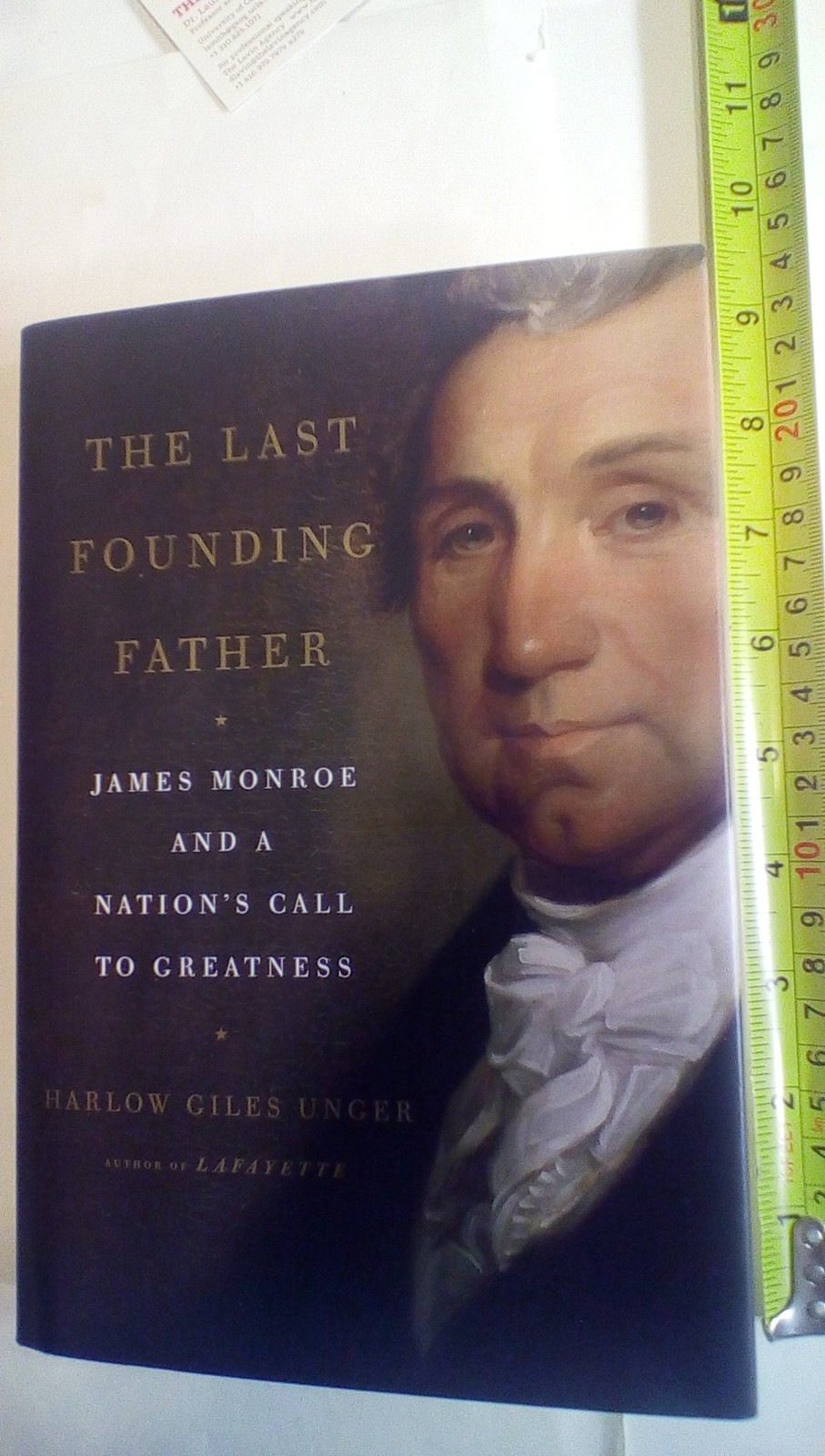 The Last Founding Father: James Monroe and a Nation&rsquo;s Call to Greatness