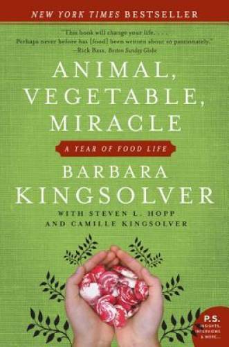 Animal, Vegetable, Miracle: A Year of Food Life – Paperback – VERY GOOD