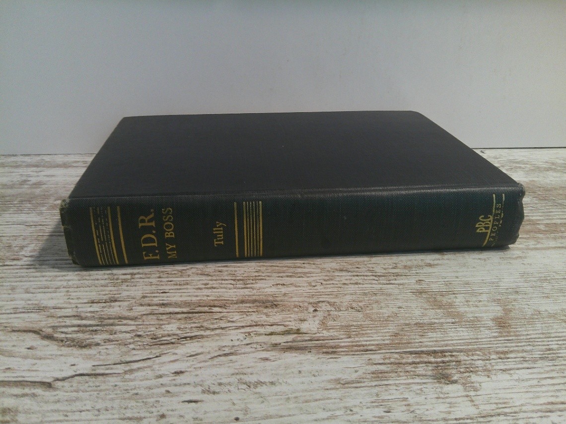 F.D.R. My Boss Grace Tully Peoples Book Club Vintage Biography Hardcover 1949