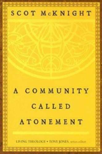 A Community Called Atonement (Living Theology) – Paperback – GOOD