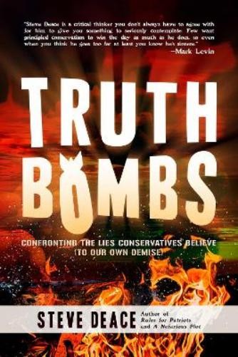 Steve Deace Truth Bombs (Hardback)