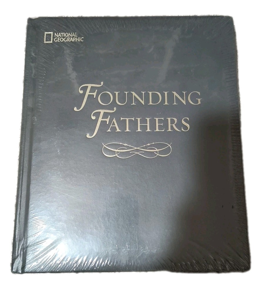 Founding Fathers National Geographic Fight for Freedom Birth of American Liberty