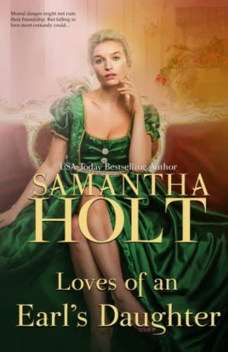 Loves of an Earl&rsquo;s Daughter (The Duchess&rsquo;s Investigative Society)