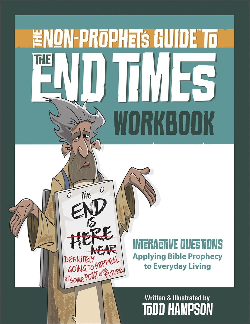 The Non-Prophet&rsquo;s Guide to the End Times Workbook