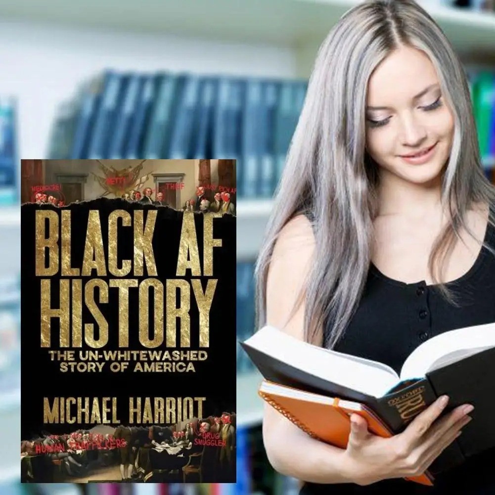Black AF History: The Un Whitewashed Story of America by Michael HarrioT