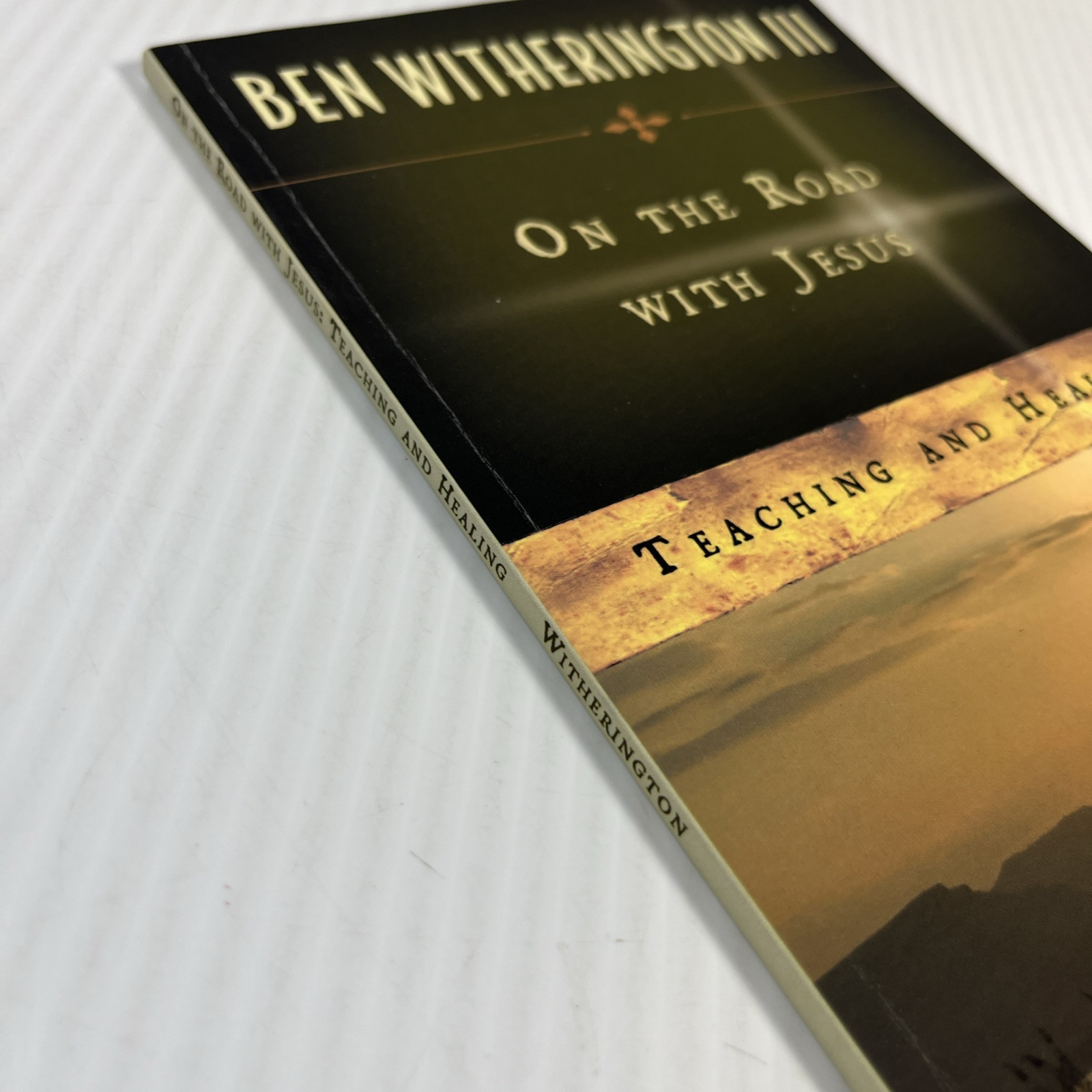 On the Road with Jesus: Teaching and Healing by Ben Witherington III Christian