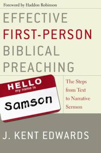 Effective First-Person Biblical Preaching: The Steps from Text to Narrati – GOOD