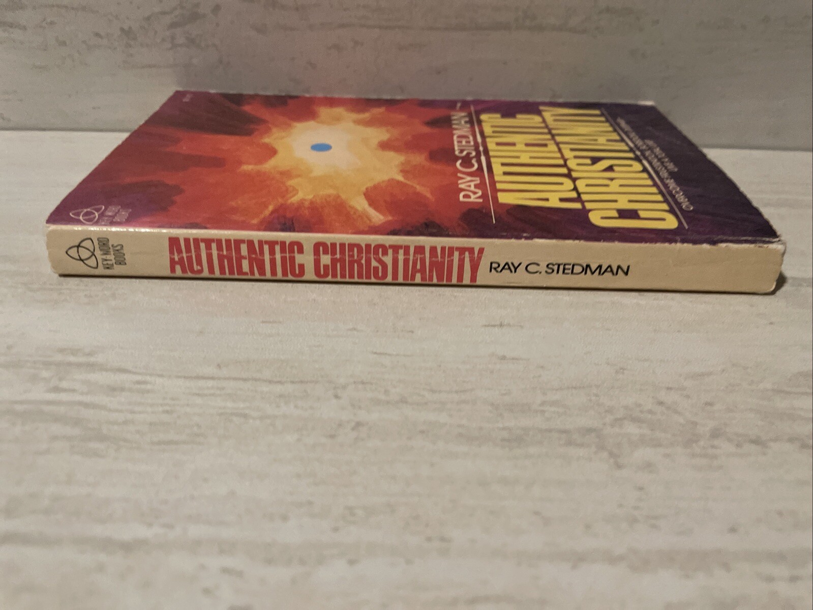 Authentic Christianity by Ray C. Stedman (1977, Mass Market Paperback)