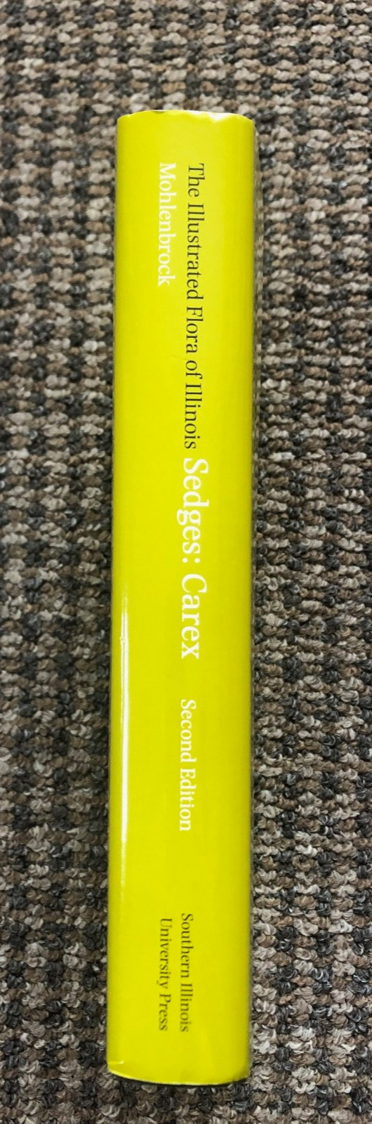 SECOND EDITION « Sedges: Carex, » Vol. 14 in « The Illustrated Flora of Illinois »