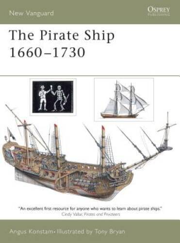 The Pirate Ship 1660-1730 (New Vanguard) – Paperback By Konstam, Angus – GOOD