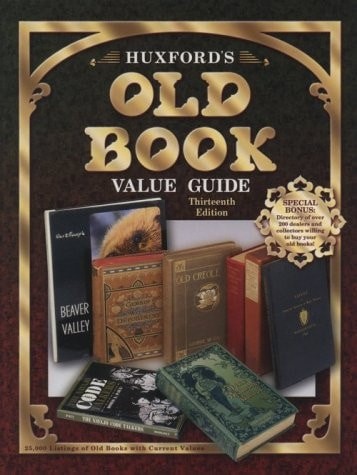 Huxfords Old Book Value Guide (Huxford&rsquo;s Old Book Value Guide, 13th ed) by Huxfo