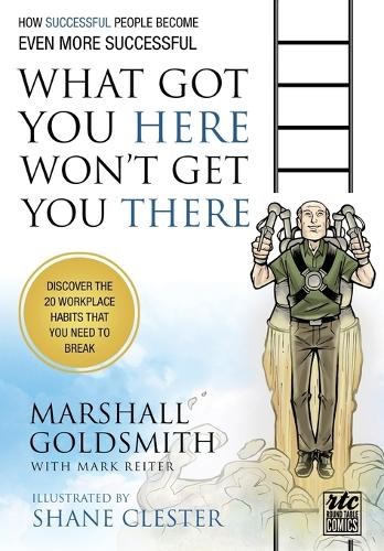 What Got You Here Won&rsquo;t Get You There:…, Reiter, Mark