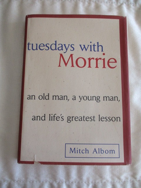 Tuesdays with Morrie: An Old Man, a Young Man, and Life&rsquo;s Greatest Lesson SIGNED