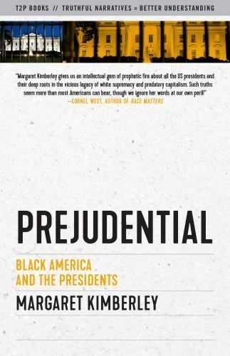 Prejudential : Black America and the Presidents