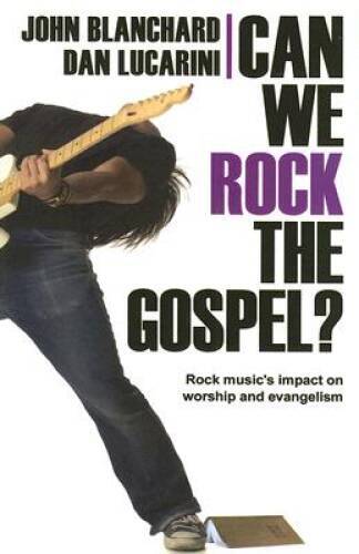 Can We Rock the Gospel?: Rock Music&rsquo;s Impact on Worship and Evangelism – GOOD