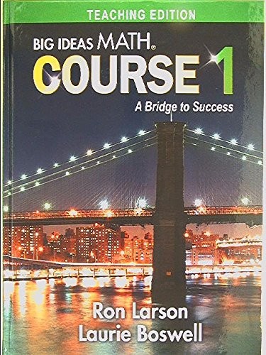 Big Ideas Math, Course 1: A Bridge to Success, Teaching Edition, 97816803312…