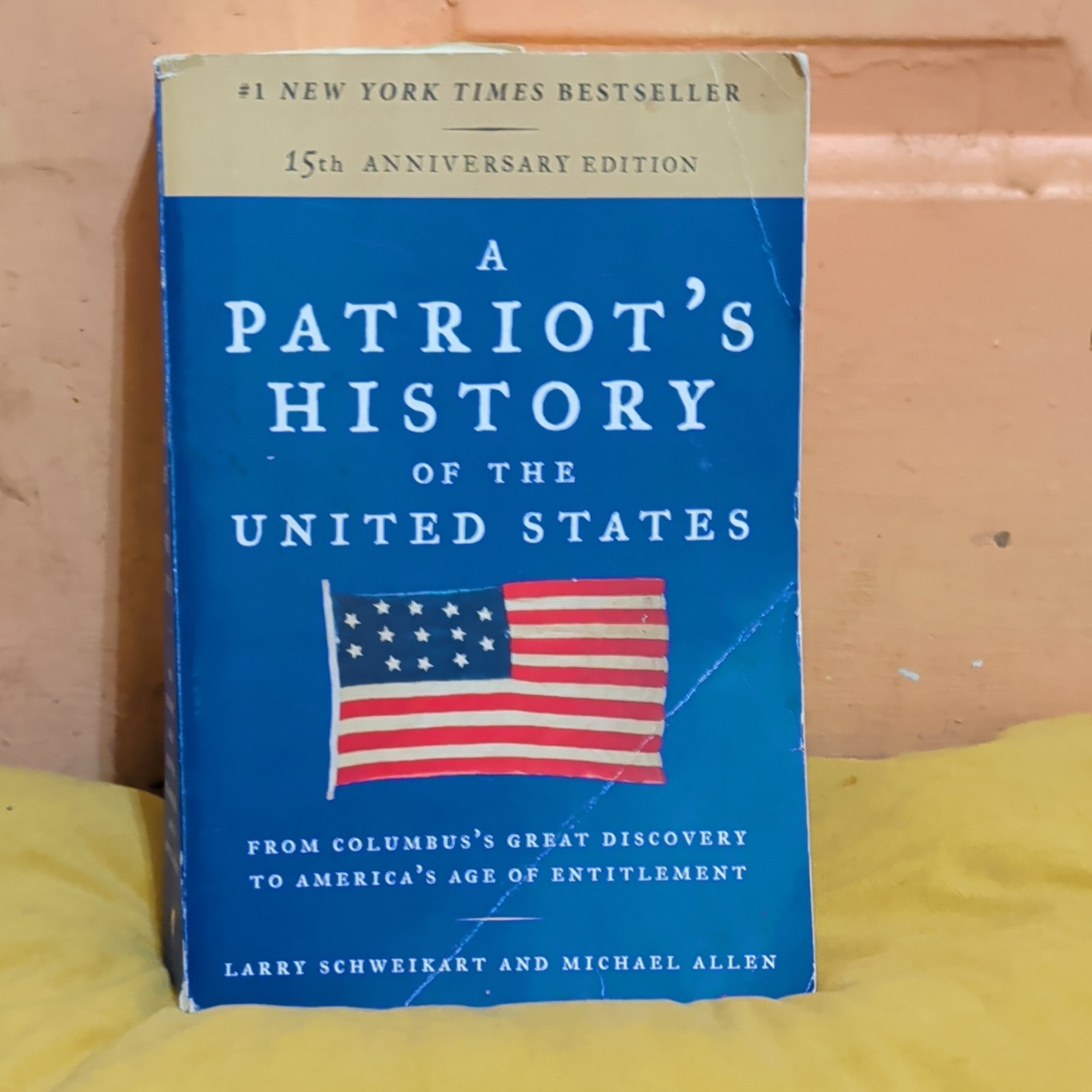 Larry Schweikart & Michael Allen A Patriot&rsquo;s History U.S. 15th Anniv PB YA