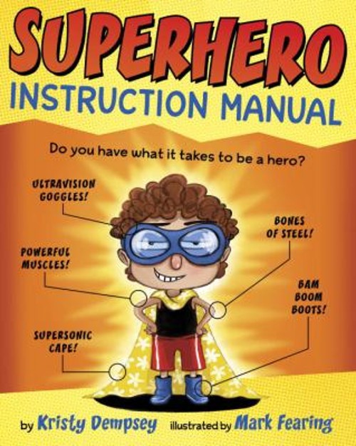 Superhero Instruction Manual Library Binding Kristy Dempsey