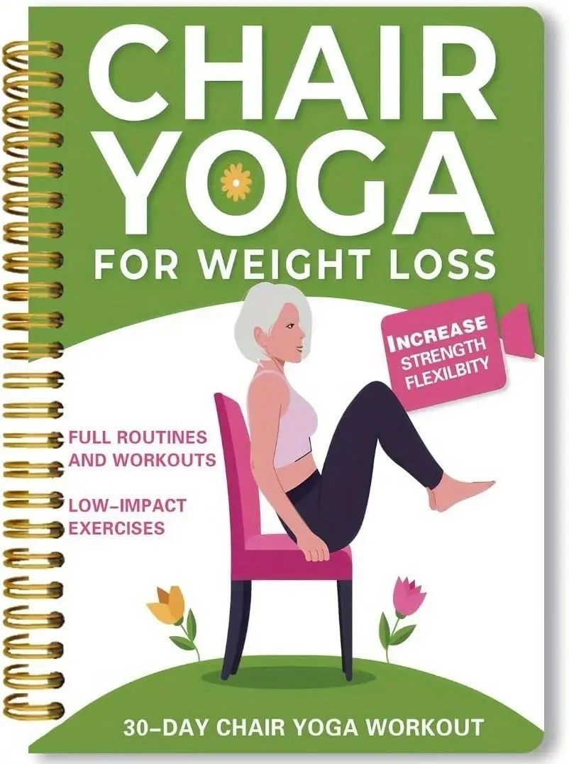 Chair Yoga for Weight Loss – 50+ Low‑Impact Exercises for Seniors & Adults