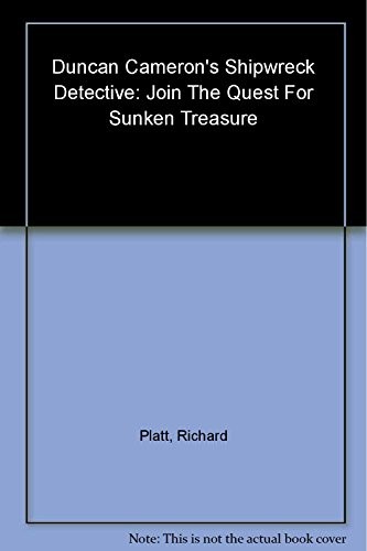 Duncan Cameron&rsquo;s Shipwreck Detective [With Compass, Dive Lo… by Platt, Richard
