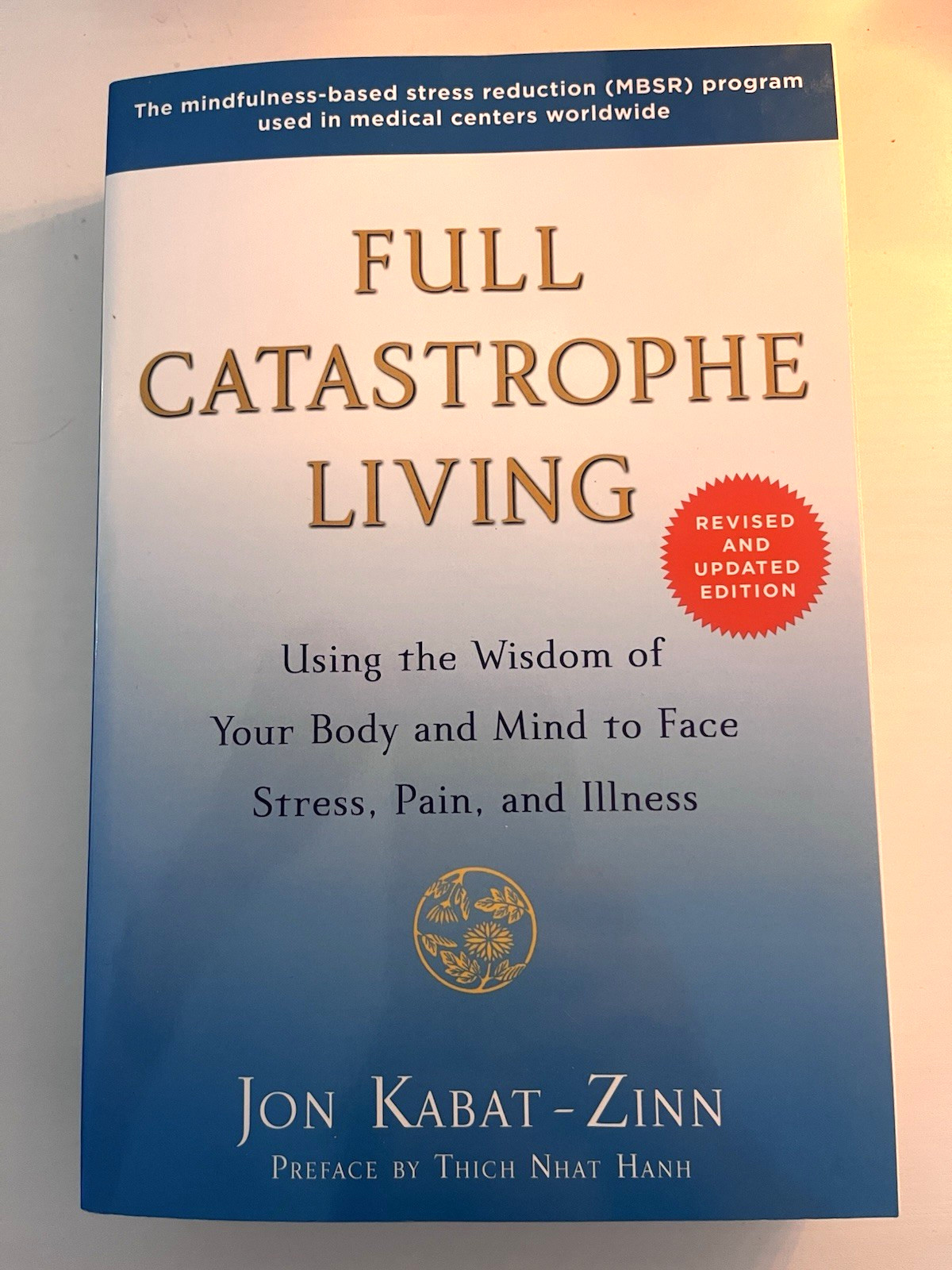 Full Catastrophe Living Jon Kabat-Zinn Preface Thich Nhat Hanh Paperback