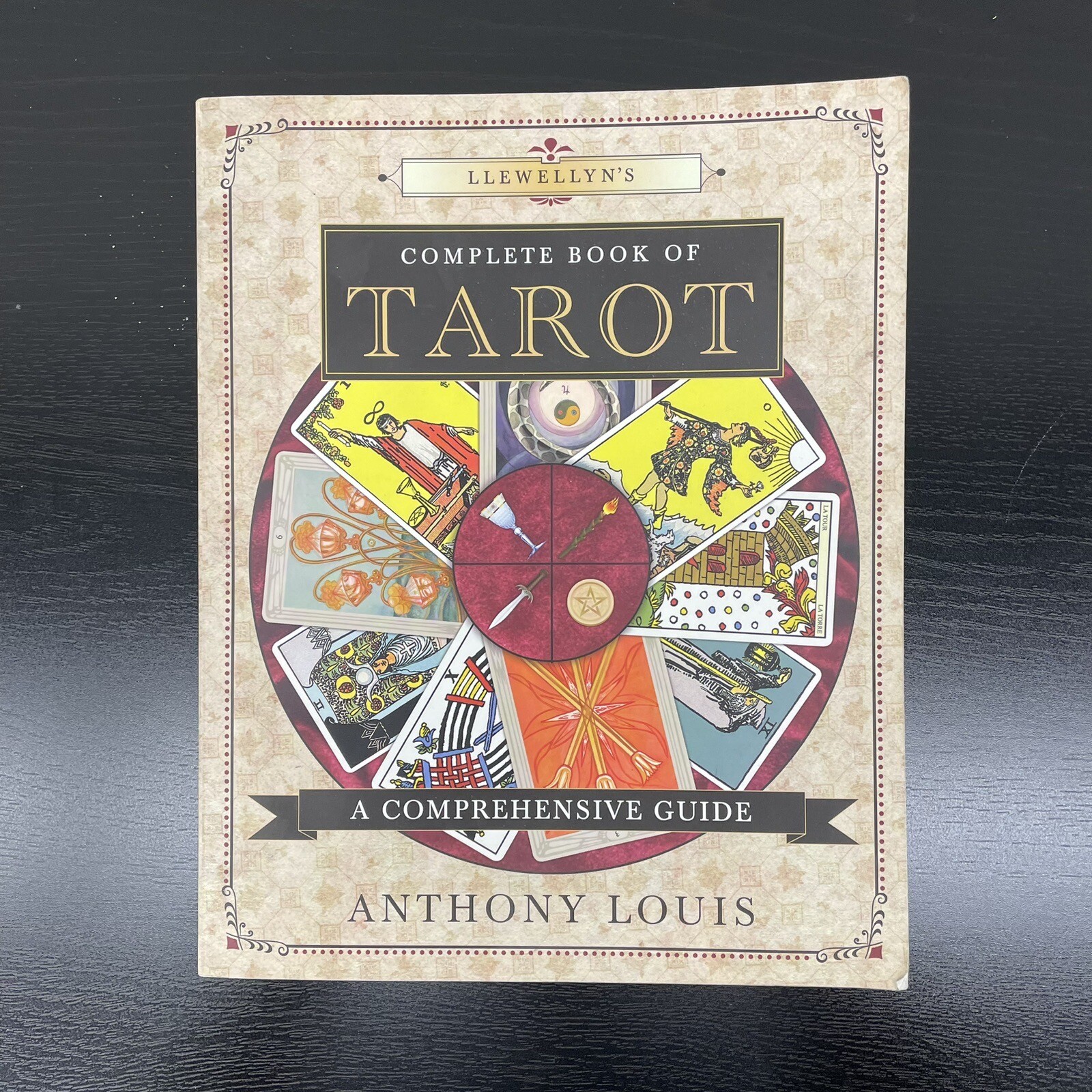 Llewellyn&rsquo;s Complete Book Ser.: Llewellyn&rsquo;s Complete Book of Tarot : A…