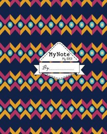 My Note My Idea: 8 X 10, 110 Pages: Boho Pattern 1