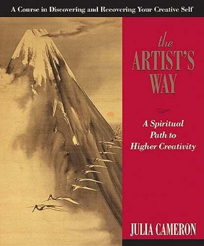The Artist&rsquo;s Way: A Spiritual Path to Higher Creativity by Julia Cameron: Used