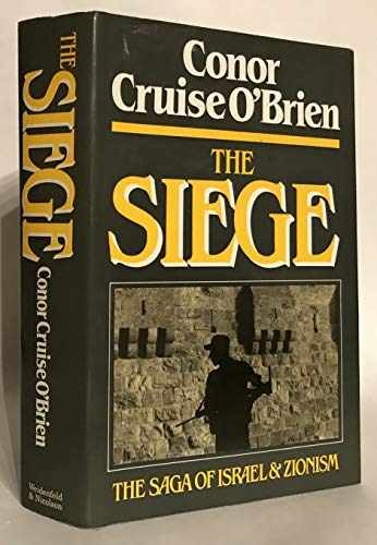 The Siege: Saga of Zionism – Hardcover, by O&rsquo;Brien Conor Cruise – Very Good g