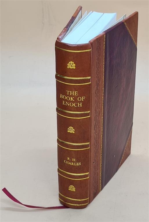 The Book Of Enoch Or, 1 Enoch 1912 By R. H. Charles [Leather Bound]