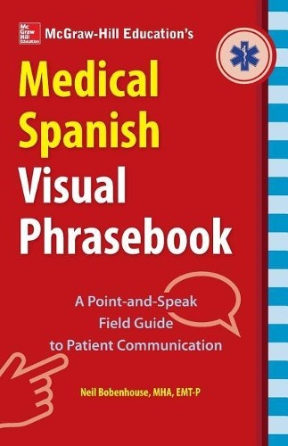 Neil Bobenhouse McGraw-Hill Education&rsquo;s Medical Spanish Visual Phras (Paperback)