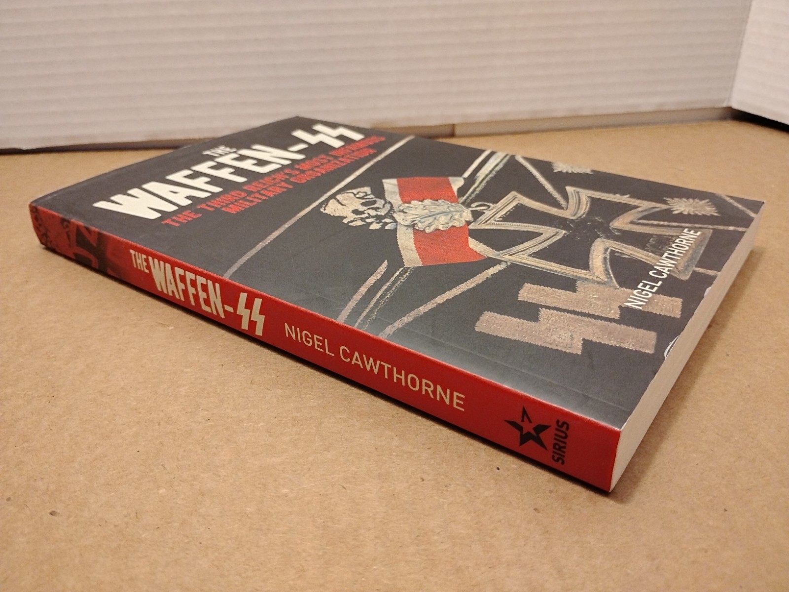Waffen-SS : Third Reich&rsquo;s Most Infamous Military Organization by Nigel Cawthorne