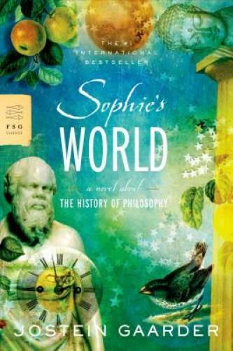 Sophie&rsquo;s World: A Novel About the History of Philosophy (FSG Classics) – GOOD