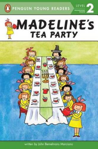 Madeline&rsquo;s Tea Party – Paperback By Marciano, John Bemelmans – GOOD