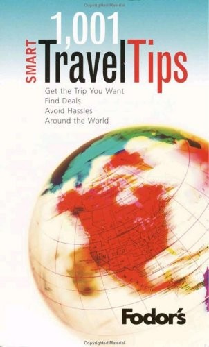 Fodor&rsquo;s 1001 Smart Travel Tips, 1st Edition (Travel Guide)