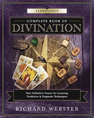 Llewellyn&rsquo;s Complete Book Ser.: Llewellyn&rsquo;s Complete Book of Divination :…