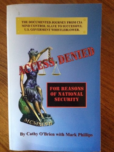 Access Denied: For Reasons of National Security By Cathy O&rsquo;Brien