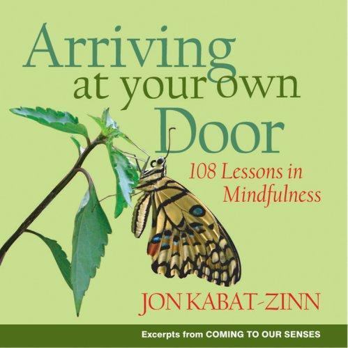 Arriving at Your Own Door: 108 L- paperback, Jon Kabat-Zinn PhD, 1401303617, new