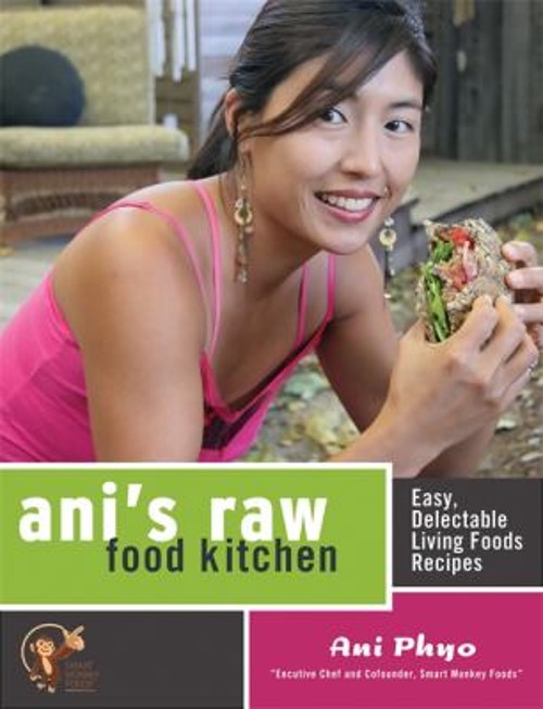 Ani&rsquo;s Raw Food Kitchen : Easy, Delectable Living Foods Recipes An