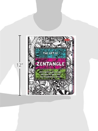 The Art of Zentangle: 50 inspiring drawings, designs & ideas for the meditative