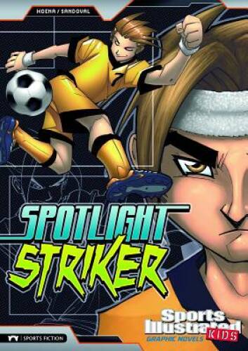Spotlight Striker (Sports Illustrated Kids Graphic Novels) – VERY GOOD