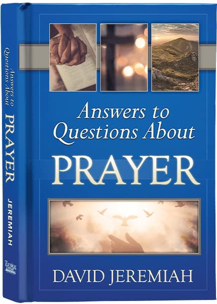Answers to Questions About Prayer from Turning Point with Dr. David Jeremia…