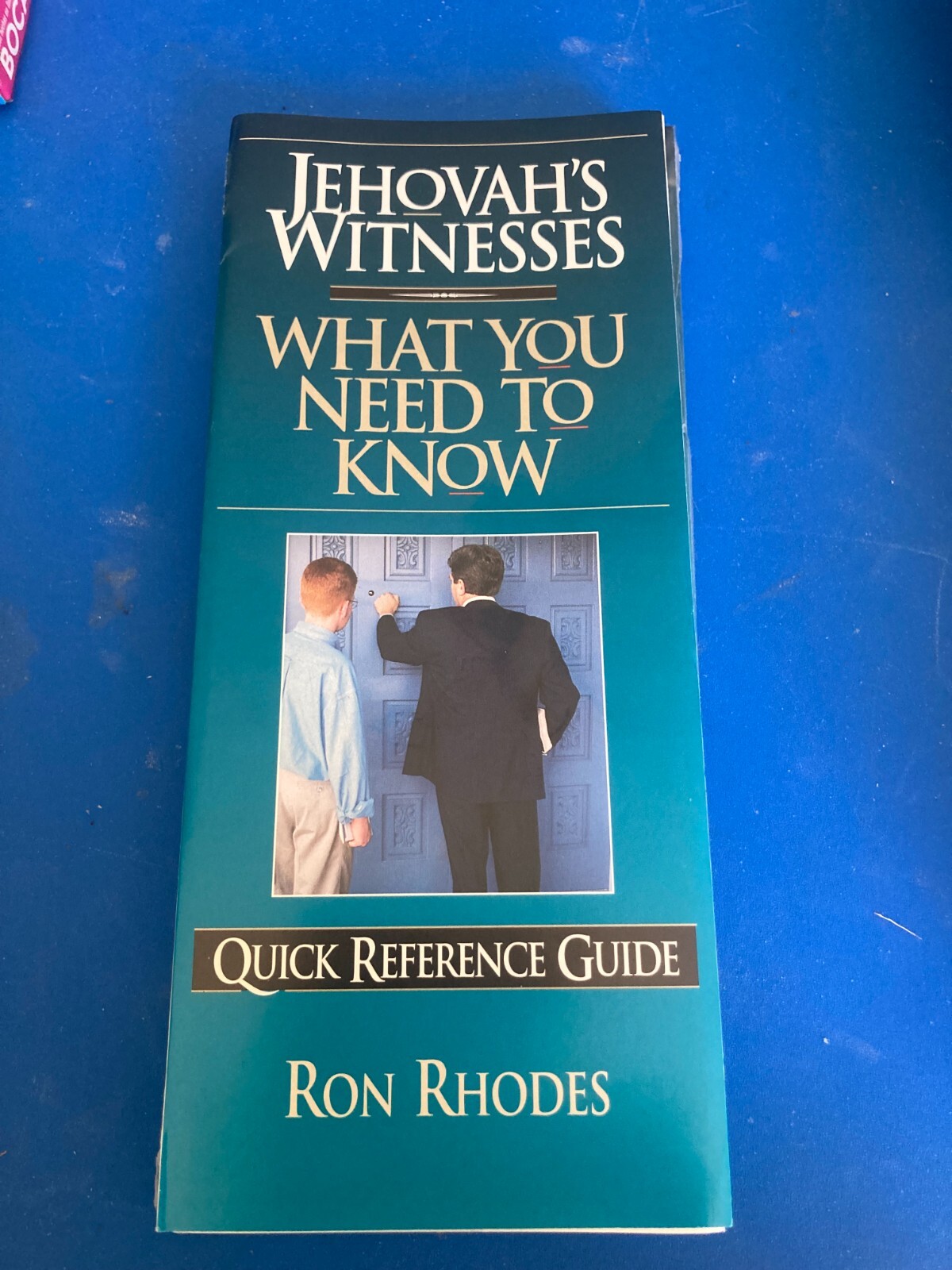 JEHOVAH&rsquo;S WITNESSES; WHAT YOU NEED TO KNOW QUICK REFERENCE GUIDE BOOKLET