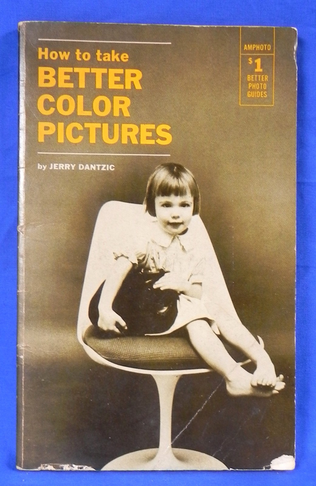 « How To Take Better Color Pictures » 1964 Book, 96 Pages, Guidebook, Dantzic