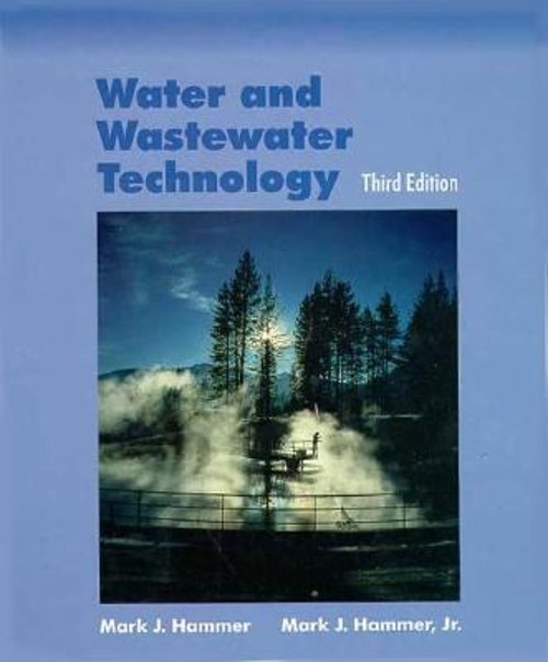 Water and Wastewater Technology Hardcover Mark J., Jr. Hammer