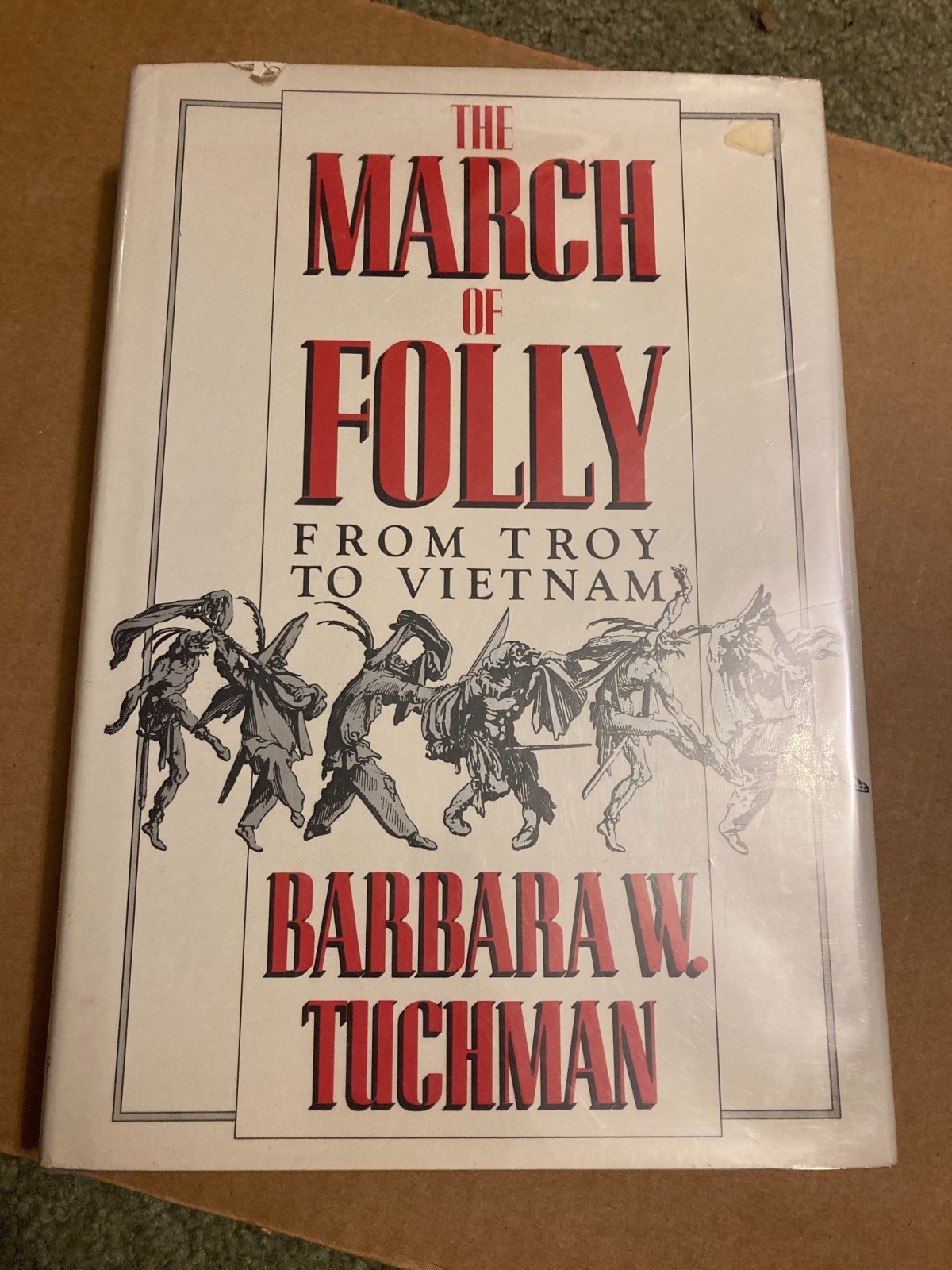 Barbara W. Tuchman Lot: The March of Folly HC/DJ/BJ Cover & A Distant Mirror PB