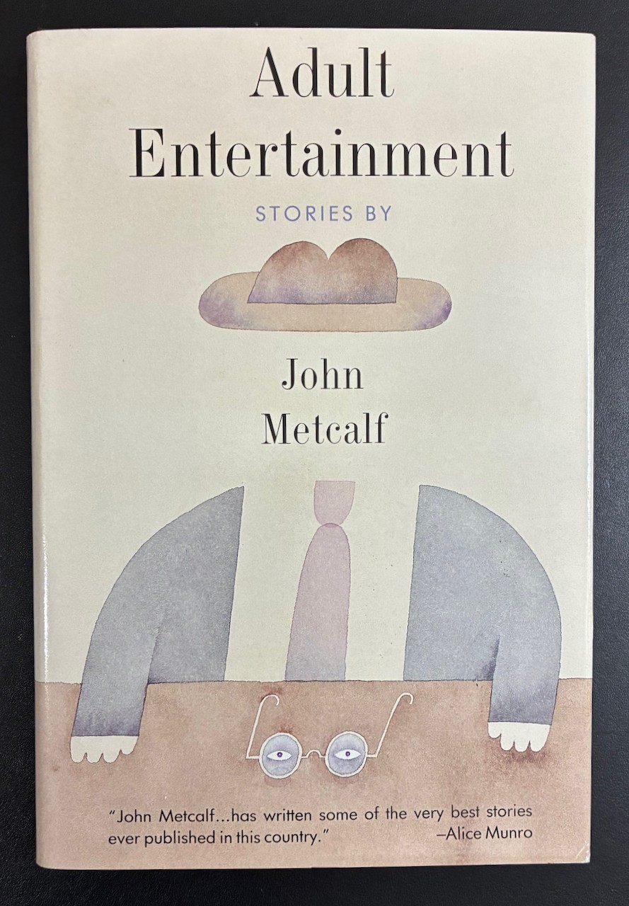 Adult Entertainment Stories by John Metcalf 1986 St Martin&rsquo;s Press First 1st HC