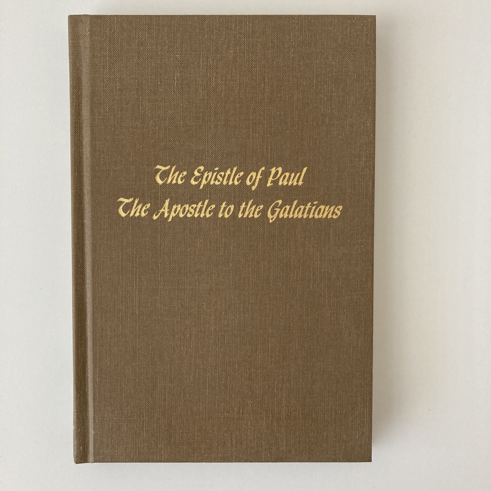 THE GOSPEL HOUR INC Oliver B. Greene Epistle of Paul Apostle to Galatians EUC HB